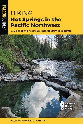 Hiking Hot Springs in the Pacific Northwest by Evie Litton