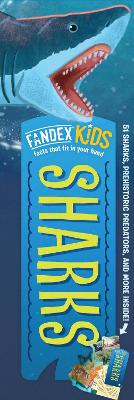 Fandex Kids: Sharks: Facts That Fit in Your Hand: 51 Sharks, Prehistoric Predators, and More Inside! book