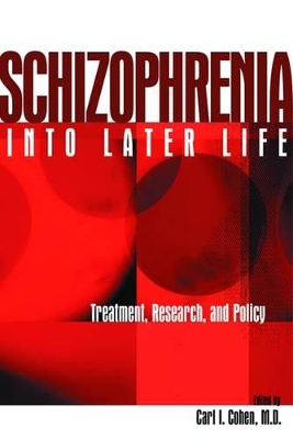 Schizophrenia Into Later Life book