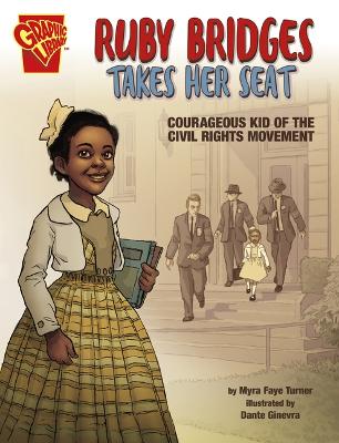 Ruby Bridges Takes Her Seat: Courageous Kid of the Civil Rights Movement book