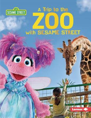 A Trip to the Zoo with Sesame Street book