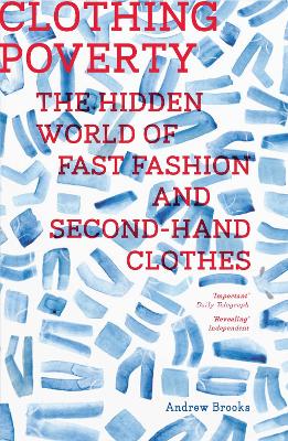 Clothing Poverty: The Hidden World of Fast Fashion and Second-Hand Clothes book