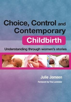 Choice, Control and Contemporary Childbirth book