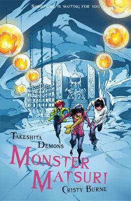 Takeshita Demons: Monster Matsuri by Cristy Burne