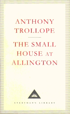 The Small House At Allington by Anthony Trollope