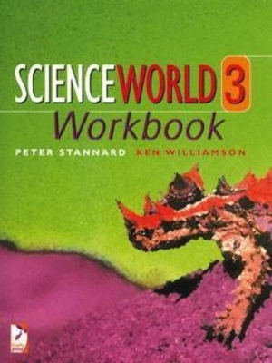 ScienceWorld 3 Workbook by Peter Stannard