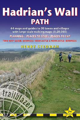 Hadrian's Wall Path Trailblazer walking guide: Two-way guide: Bowness to Newcastle and Newcastle to Bowness book