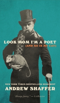 Look Mom I'm a Poet (and So Is My Cat) by Andrew Shaffer