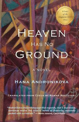 Heaven Has No Ground by Hana Andronikova