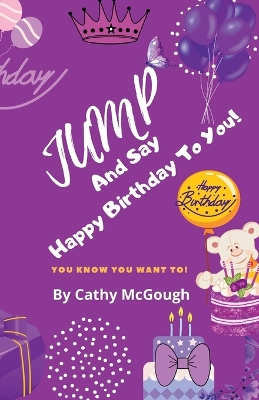 Jump and Say Happy Birthday to You book