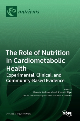 The Role of Nutrition in Cardiometabolic Health: Experimental, Clinical, and Community-Based Evidence book