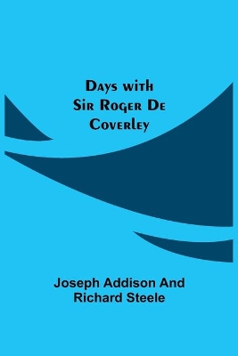 Days with Sir Roger De Coverley book