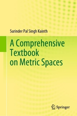 A Comprehensive Textbook on Metric Spaces book