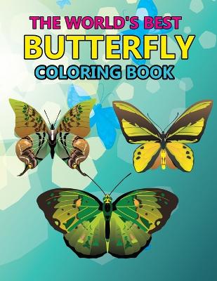 The World's Best Butterfly Coloring Book book