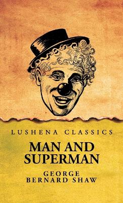 Man and Superman by George Bernard Shaw