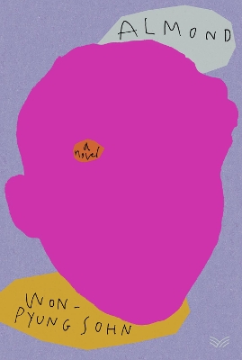 Almond: A Novel by Won-pyung Sohn