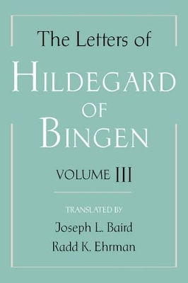 Letters of Hildegard of Bingen: The Letters of Hildegard of Bingen by Hildegard of Bingen