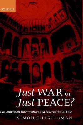 Just War or Just Peace?: Humanitarian Intervention and International Law book