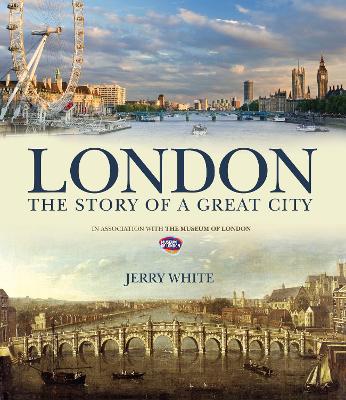 London: The Story of a Great City book