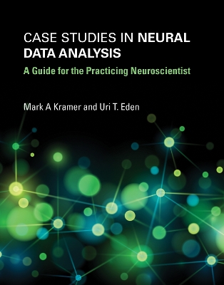 Case Studies in Neural Data Analysis book