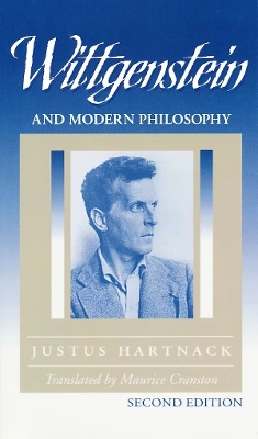 Wittgenstein and Modern Philosophy by Justus Hartnack