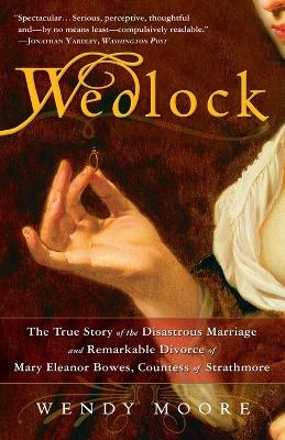 Wedlock by Wendy Moore