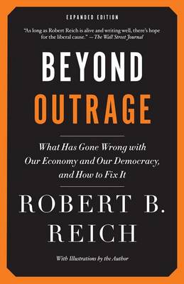 Beyond Outrage by Robert B Reich