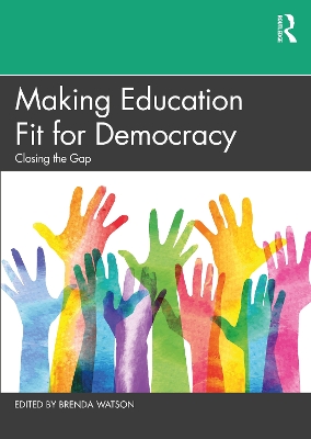 Making Education Fit for Democracy: Closing the Gap book