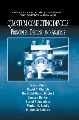 Quantum Computing Devices: Principles, Designs, and Analysis book