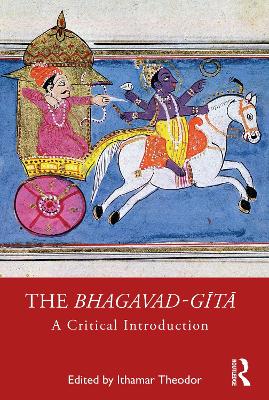 The Bhagavad-gītā: A Critical Introduction book