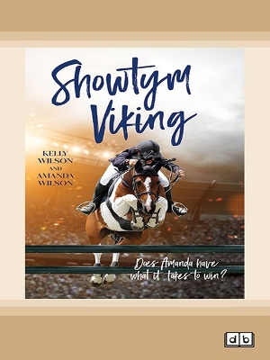 Showtym Viking by Kelly Wilson and Amanda Wilson