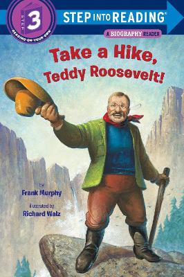 Take A Hike, Teddy Roosevelt! book