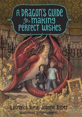 A Dragon's Guide to Making Perfect Wishes by Laurence Yep