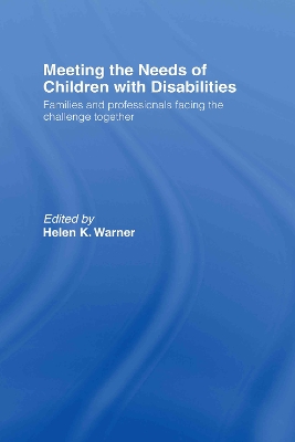 Meeting the Needs of Children with Disabilities by Helen K. Warner