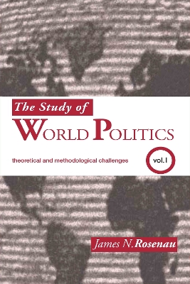 The Study of World Politics by James N. Rosenau