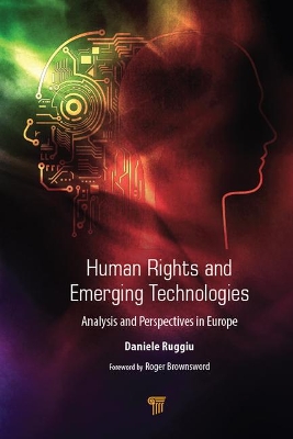 Human Rights and Emerging Technologies: Analysis and Perspectives in Europe by Daniele Ruggiu