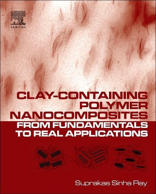 Clay-Containing Polymer Nanocomposites book