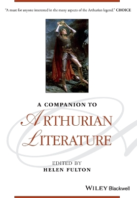 A A Companion to Arthurian Literature by Helen Fulton