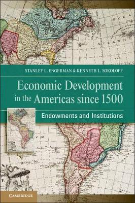 Economic Development in the Americas since 1500 by Stanley L. Engerman