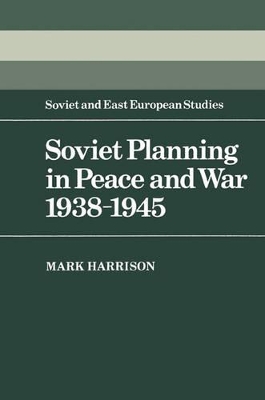 Soviet Planning in Peace and War, 1938-1945 book