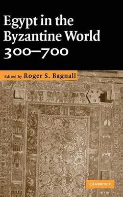 Egypt in the Byzantine World, 300-700 book