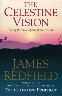 The Celestine Vision by James Redfield
