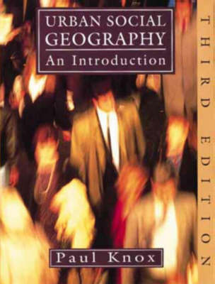 Urban Social Geography: An Introduction by Paul Knox