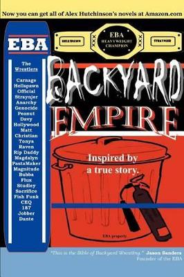 Backyard Empire: Inspired by a true story. book