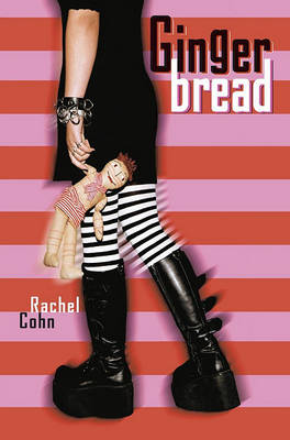 Gingerbread by Rachel Cohn
