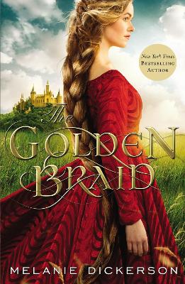The The Golden Braid by Melanie Dickerson