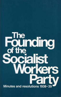 Founding of the Socialist Workers' Party book