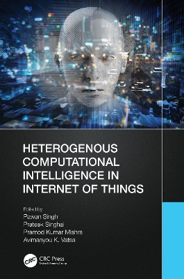 Heterogenous Computational Intelligence in Internet of Things book