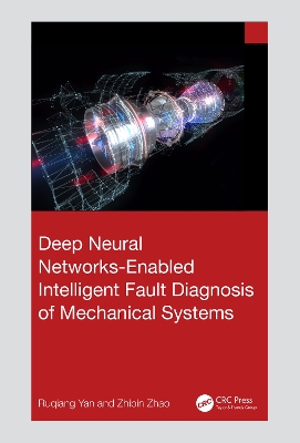 Deep Neural Networks-Enabled Intelligent Fault Diagnosis of Mechanical Systems book
