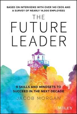 The Future Leader: 9 Skills and Mindsets to Succeed in the Next Decade book